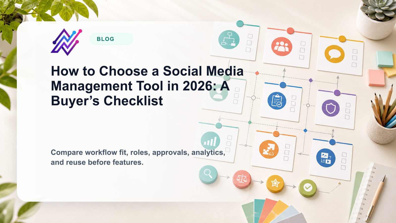 How to Choose a Social Media Management Tool in 2026: A Buyer’s Checklist