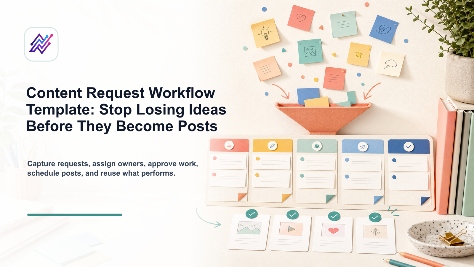 Content Request Workflow Template: Stop Losing Ideas Before They Become Posts