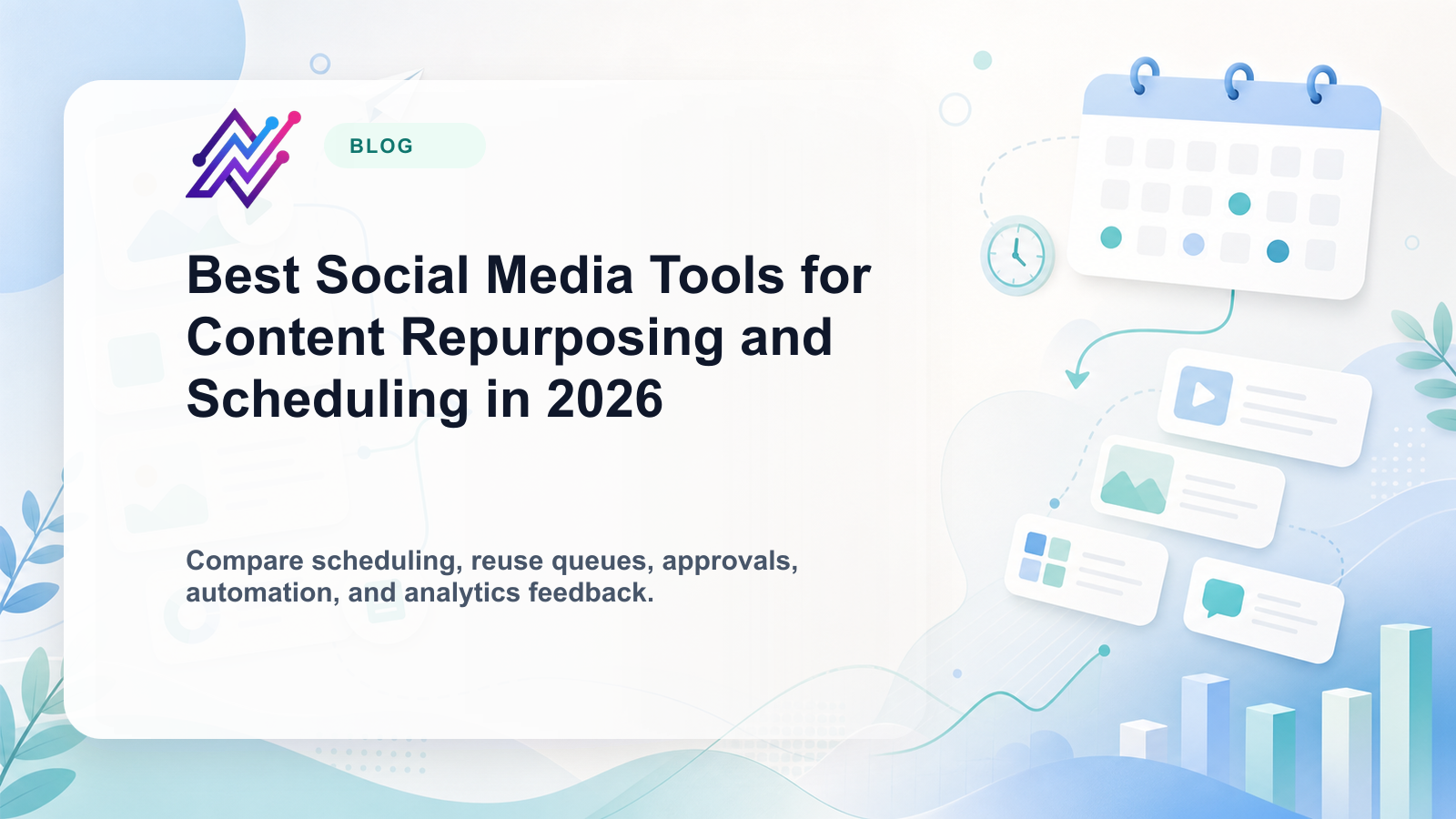 Best Social Media Tools for Content Repurposing and Scheduling in 2026